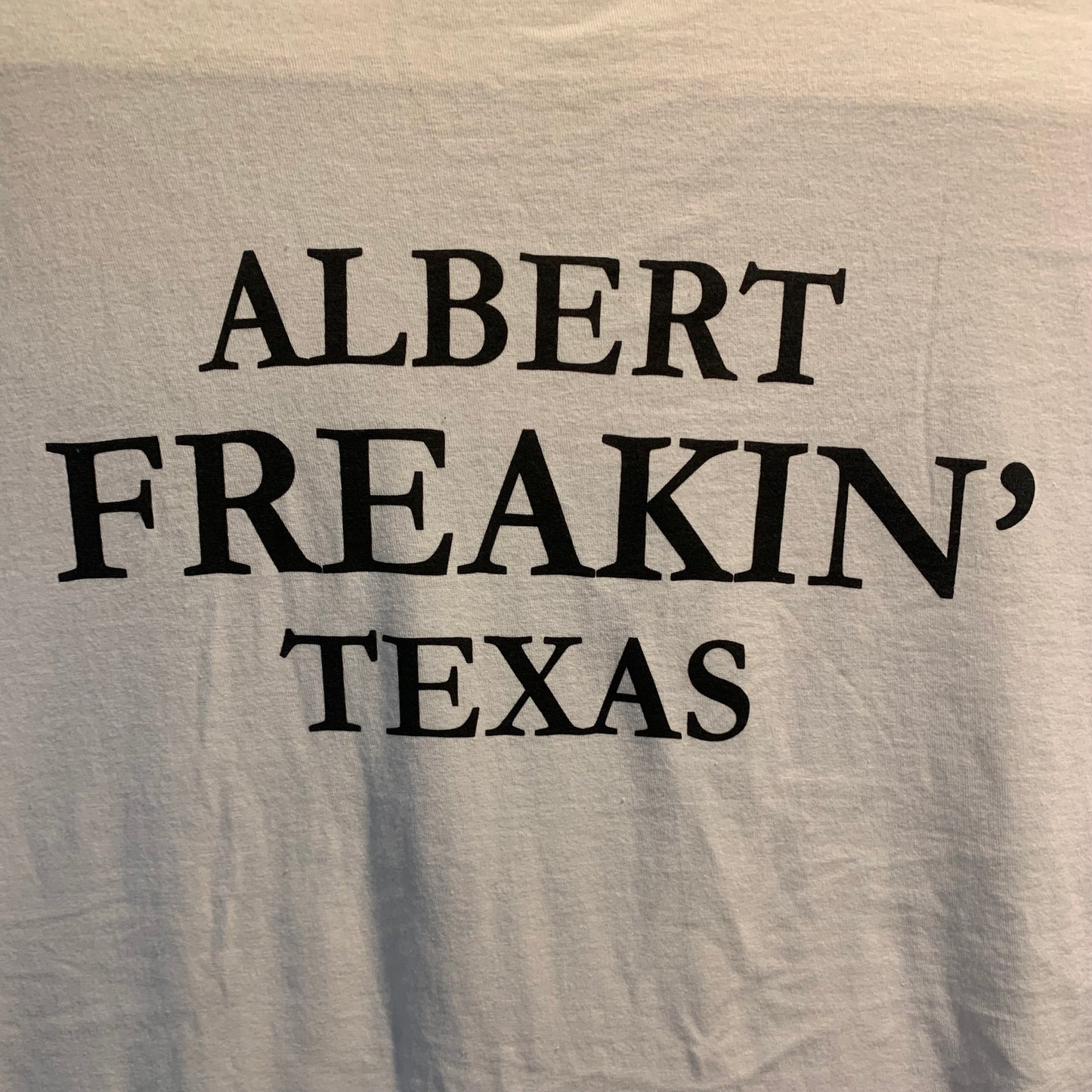 ALBERT FREAKIN'TEXAS